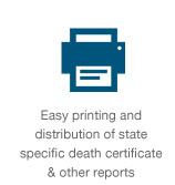 Easy printing and distribution of state specific death ceritifcate & autopsy reports